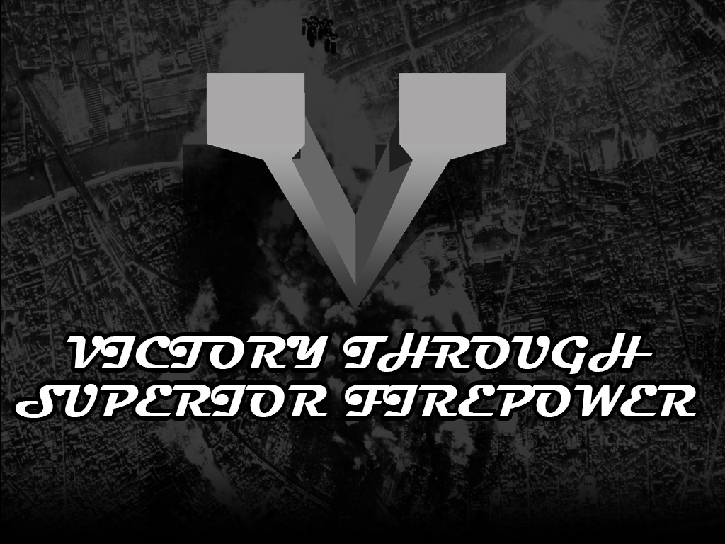 Victory Through Superior Firepower